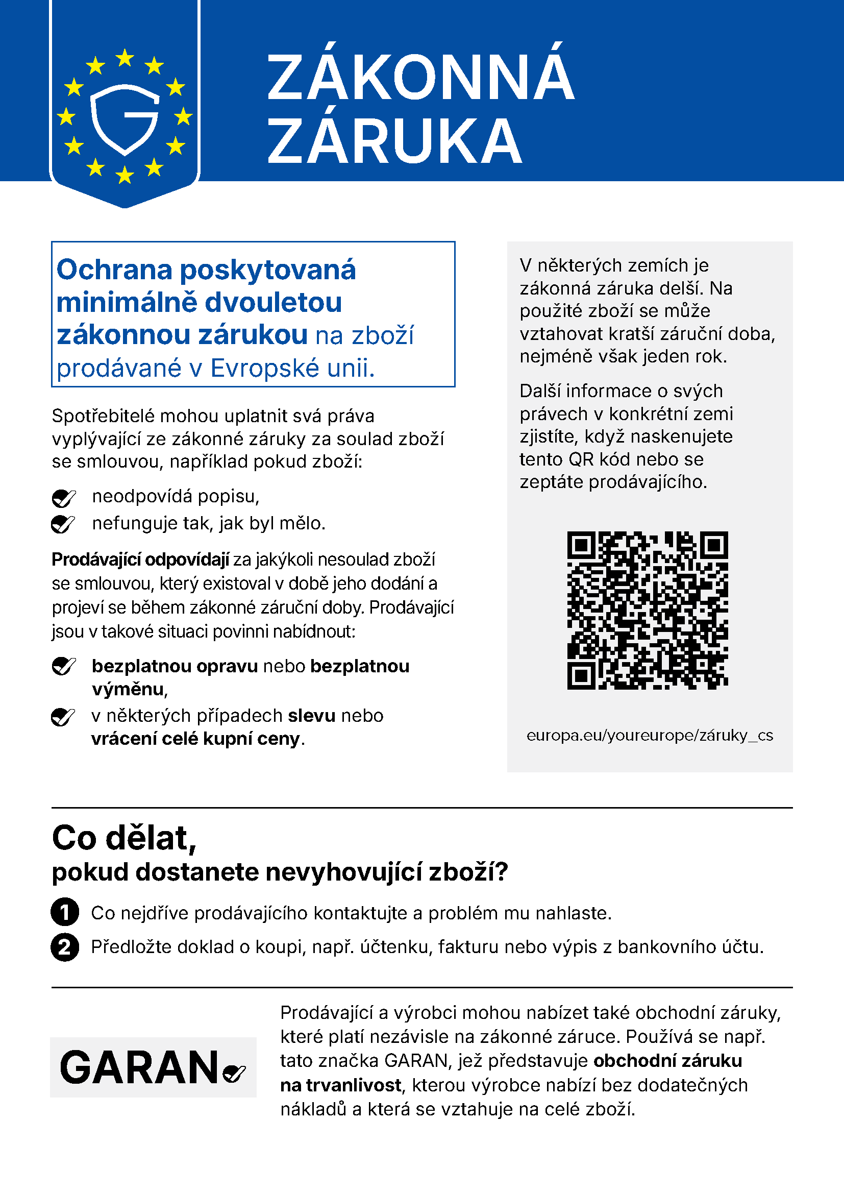 Harmonizované oznámení EU o zákonné záruce: zboží prodávané v Evropské unii má zákonnou záruku nejméně dva roky.